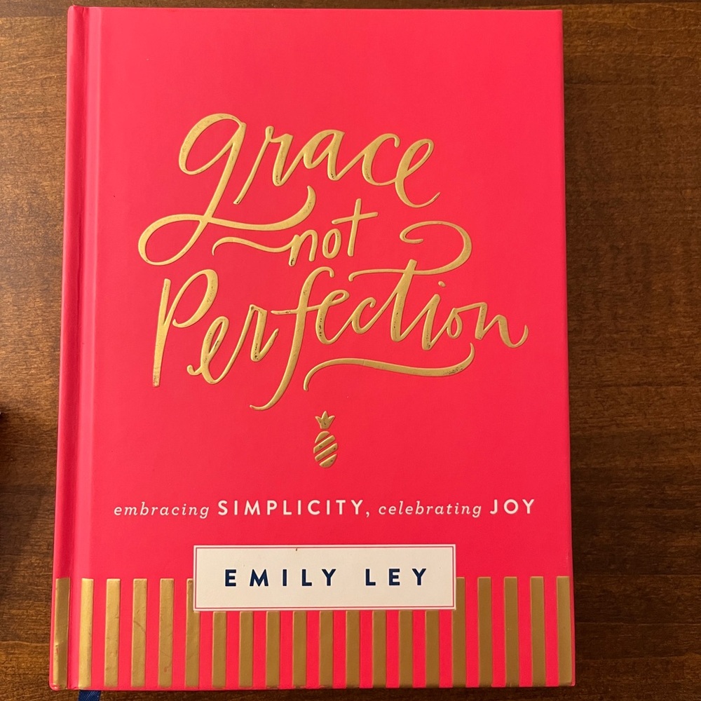 A Simplified Life and Grace Not Perfection by Emily Ley